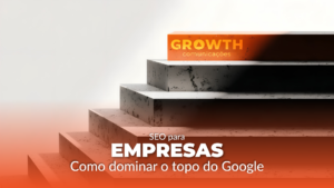 Descubra o guia completo de SEO para empresas. Aprenda a ranquear sua marca no Google com estratégias de palavras-chave, otimização de conteúdo, links e táticas avançadas. Aumente seu tráfego!
